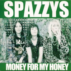 7''  Spazzys – Money For My Honey